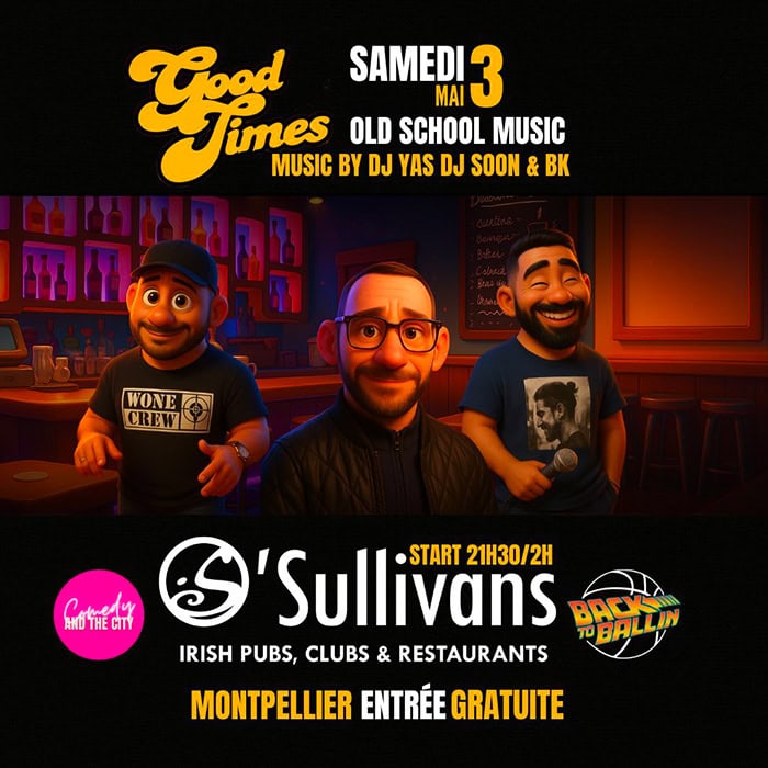 Good times O'Sullivans Montpellier